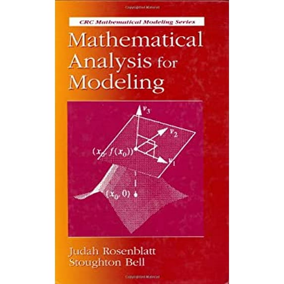 Pre-Owned Mathematical Analysis for Modeling (Mathematical Modeling) (Hardcover) 0849383374 9780849383373