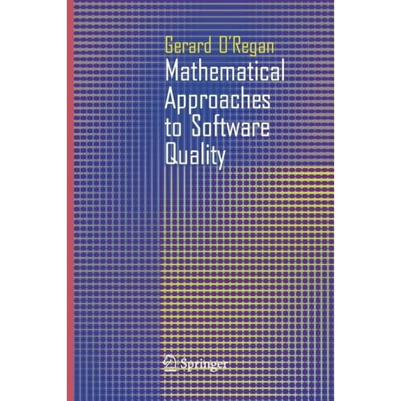 Mathematical Approaches to Software Quality, (Paperback)