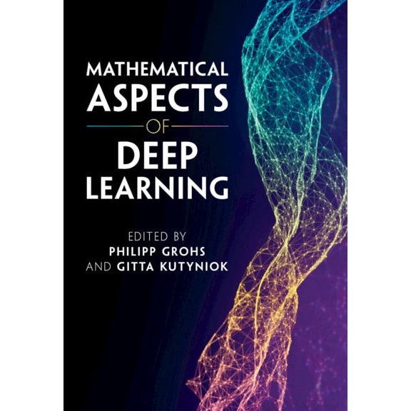 Mathematical Aspects of Deep Learning, (Hardcover)