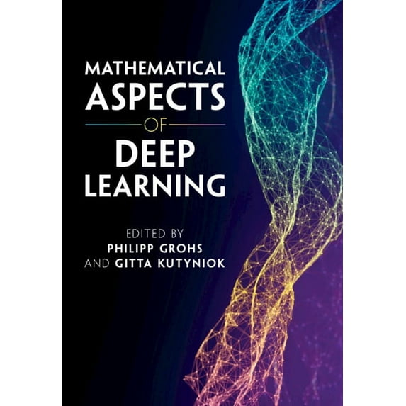 Mathematical Aspects of Deep Learning, (Hardcover)