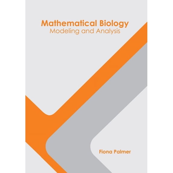 Mathematical Biology: Modeling and Analysis, (Hardcover)