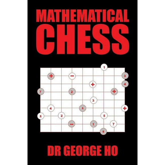 Mathematical Chess (Paperback) by George Ho