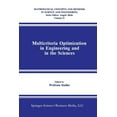thumbnail image 1 of Mathematical Concepts and Methods in Sci Multicriteria Optimization in Engineering and in the Sciences, Book 37, (Paperback), 1 of 1