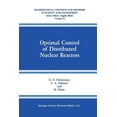 thumbnail image 1 of Mathematical Concepts and Methods in Sci Optimal Control of Distributed Nuclear Reactors, Book 41, (Paperback), 1 of 1