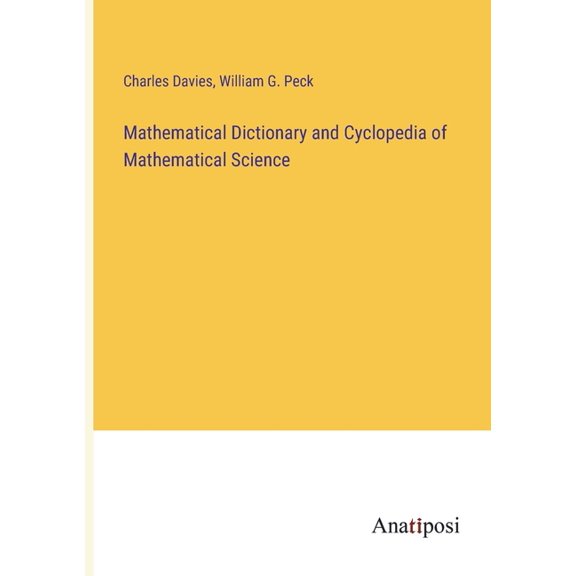 Mathematical Dictionary and Cyclopedia of Mathematical Science, (Paperback)