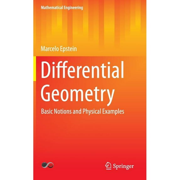 Mathematical Engineering Differential Geometry: Basic Notions and Physical Examples, (Hardcover)