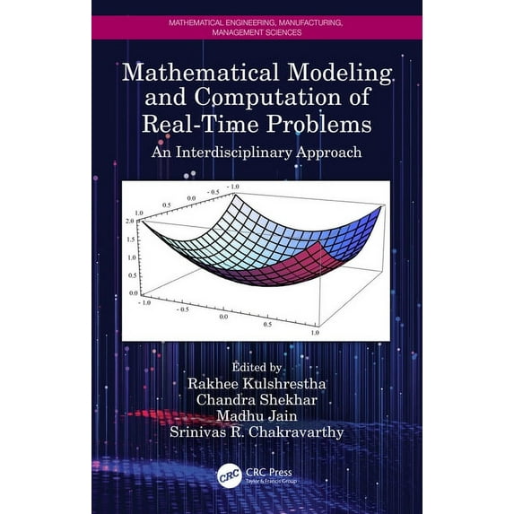 Mathematical Engineering, Manufacturing, Mathematical Modeling and Computation of Real-Time Problems: An Interdisciplinary Approach, (Hardcover)