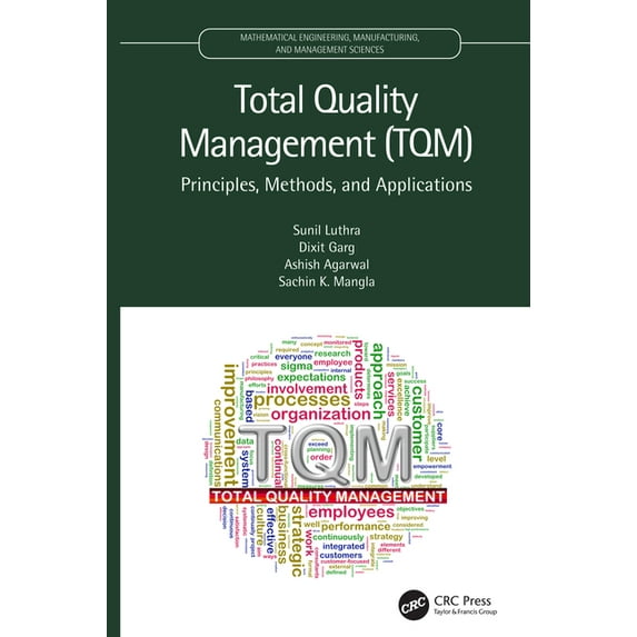 Mathematical Engineering, Manufacturing, Total Quality Management (TQM): Principles, Methods, and Applications, (Hardcover)