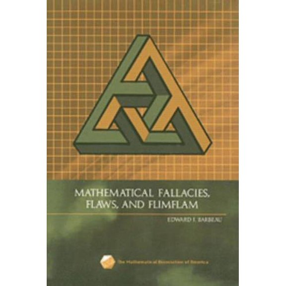 Pre-Owned Mathematical Fallacies, Flaws, and Flimflam (Paperback) 0883855291 9780883855294