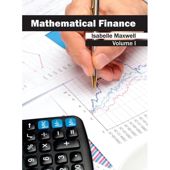 Mathematical Finance: Volume I, (Hardcover)