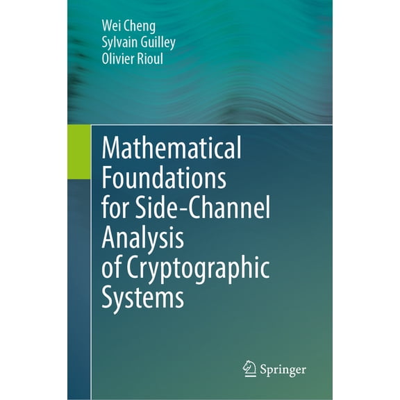 Mathematical Foundations for Side-Channel Analysis of Cryptographic Systems, (Hardcover)