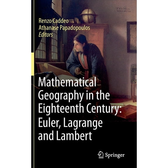 Mathematical Geography in the Eighteenth Century: Euler, Lagrange and Lambert, (Hardcover)