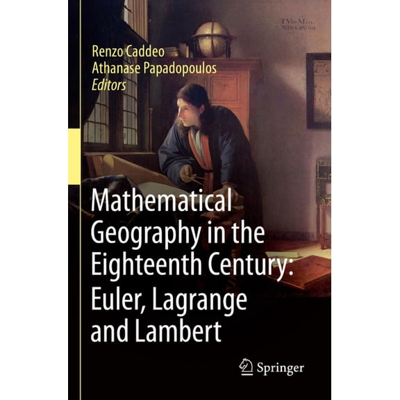 Mathematical Geography in the Eighteenth Century: Euler, Lagrange and Lambert, (Paperback)