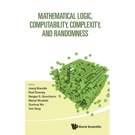 Mathematical Logic, Computability, Complexity, & Randomness, (Hardcover)
