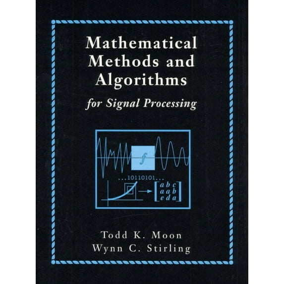 Mathematical Methods and Algorithms for Signal Processing, (Paperback)