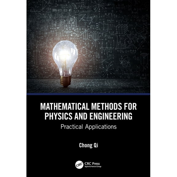 Mathematical Methods for Physics and Engineering: Practical Applications, (Paperback)