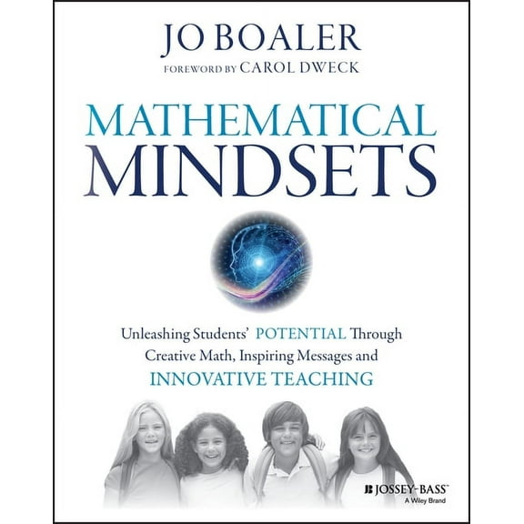 Mathematical Mindsets: Unleashing Students' Potential Through Creative Math, Inspiring Messages and Innovative Teaching (Paperback)