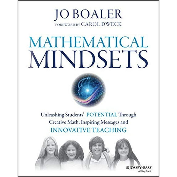Pre-Owned Mathematical Mindsets: Unleashing Students' Potential Through Creative Math, Inspiring Messages and Innovative Teaching (Paperback) 0470894520 9780470894521