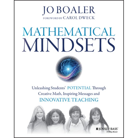 Pre-Owned Mathematical Mindsets: Unleashing Students' Potential Through Creative Math, Inspiring Messages and Innovative Teaching (Paperback) 0470894520 9780470894521