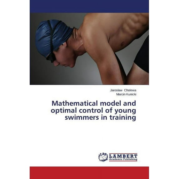 Mathematical Model and Optimal Control of Young Swimmers in Training (Paperback)