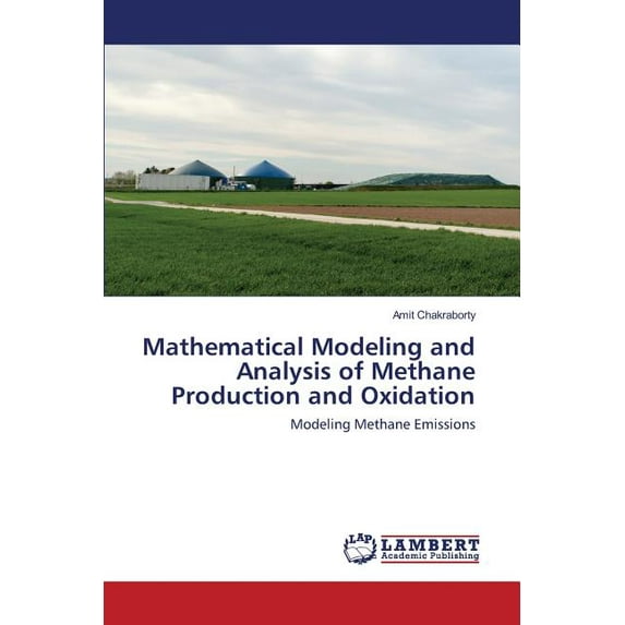 Mathematical Modeling and Analysis of Methane Production and Oxidation (Paperback)