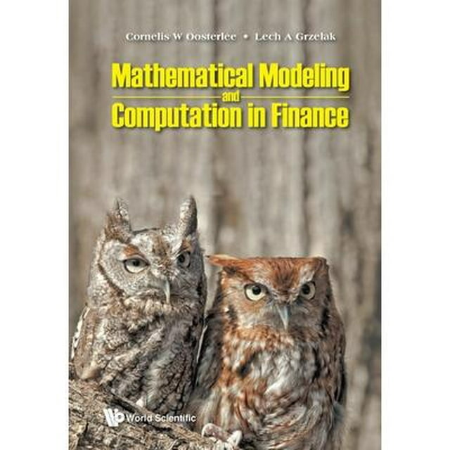 Mathematical Modeling and Computation in Finance: With Exercises and ...