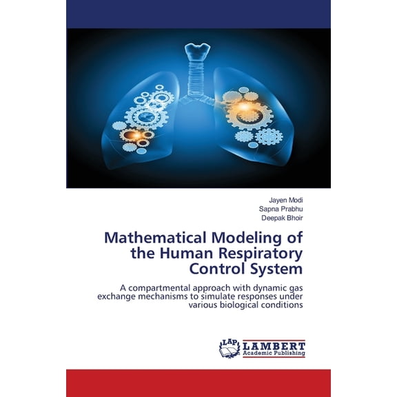 Mathematical Modeling of the Human Respiratory Control System, (Paperback)