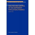 thumbnail image 1 of Mathematical Modelling: Theory and Appli Analysis and Control of Age-Dependent Population Dynamics, Book 11, (Hardcover), 1 of 1