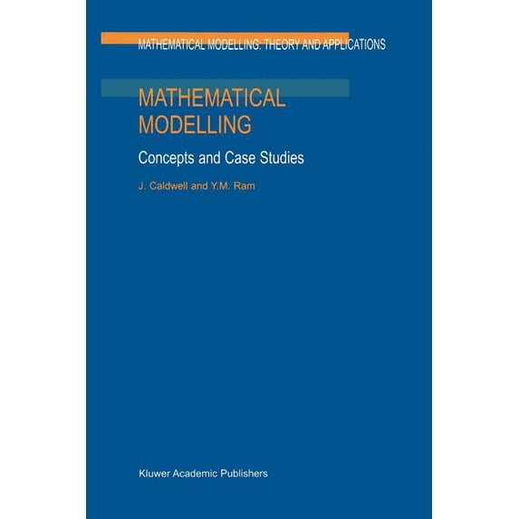 Mathematical Modelling: Theory and Appli Mathematical Modelling: Concepts and Case Studies, Book 6, (Paperback)