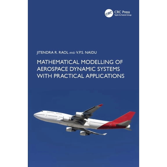 Mathematical Modelling of Aerospace Dynamic Systems with Practical Applications, (Paperback)