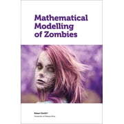 Mathematical Modelling of Zombies, Paperback