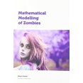 thumbnail image 1 of Pre-Owned Mathematical Modelling of Zombies (Paperback) 0776622102 9780776622101, 1 of 1