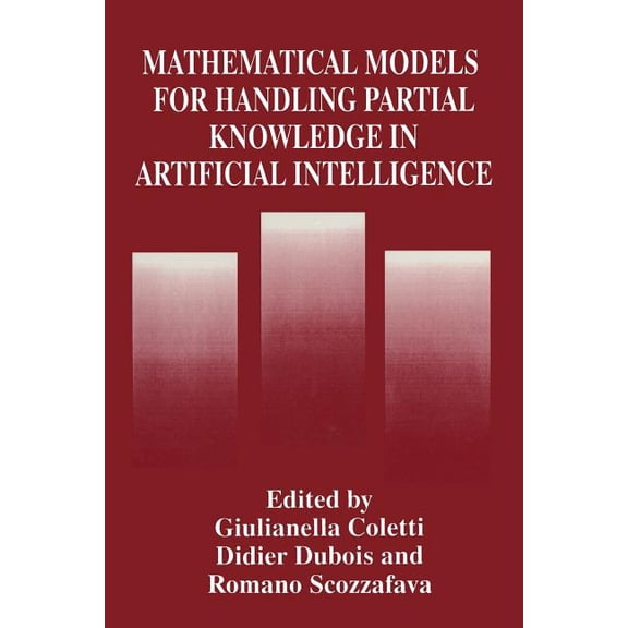 Mathematical Models for Handling Partial Knowledge in Artificial Intelligence, (Paperback)