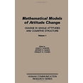 thumbnail image 1 of Pre-Owned Mathematical Models of Attitude Change VI : Change in Simple Attitudes and Cognitive Structures 9780123619013 Used, 1 of 1