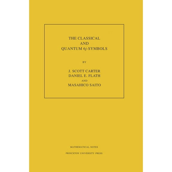 Mathematical Notes The Classical and Quantum 6j-Symbols. (Mn-43), Volume 43, Book 43, (Paperback)