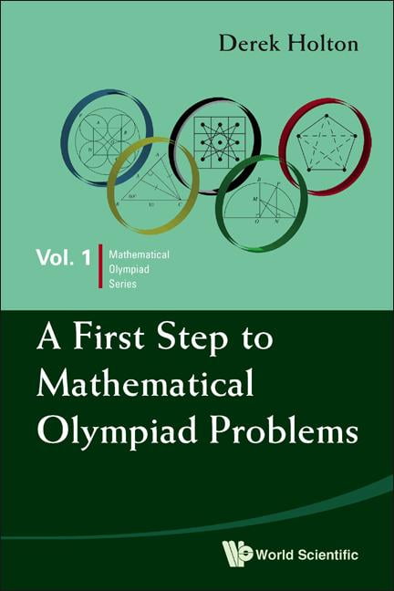 Mathematical Olympiad: A First Step to Mathematical Olympiad Mathematical Olympiad: A First Step to Mathematical Olympiad