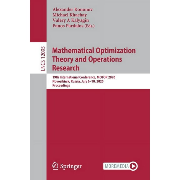Mathematical Optimization Theory and Operations Research: 19th International Conference, Motor 2020, Novosibirsk, Russia, (Paperback)