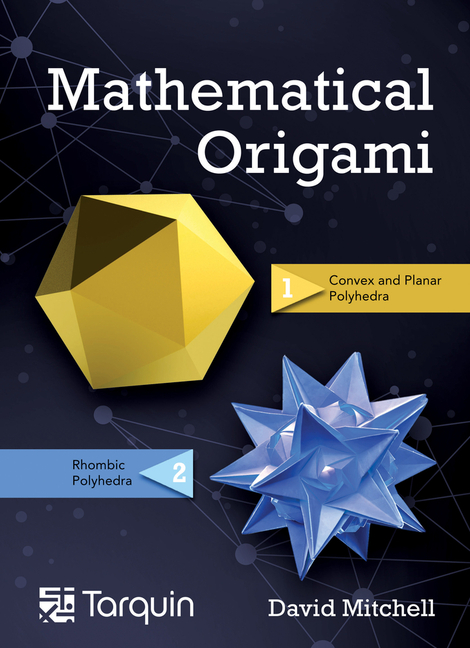 Mathematical Origami: Geometrical Shapes by Paper Folding Volume 2, (Hardcover)