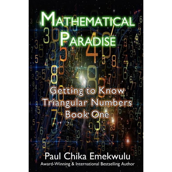 Mathematical Paradise: Getting to Know Triangular Numbers, Book One (Paperback)