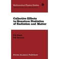 thumbnail image 1 of Mathematical Physics Studies Collective Effects in Quantum Statistics of Radiation and Matter, Book 9, (Hardcover), 1 of 1