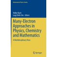 thumbnail image 1 of Mathematical Physics Studies Many-Electron Approaches in Physics, Chemistry and Mathematics: A Multidisciplinary View, (Hardcover), 1 of 1