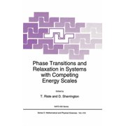 Mathematical Physics Studies Phase Transitions and Relaxation in Systems with Competing Energy Scales, Book 415, Hardcover
