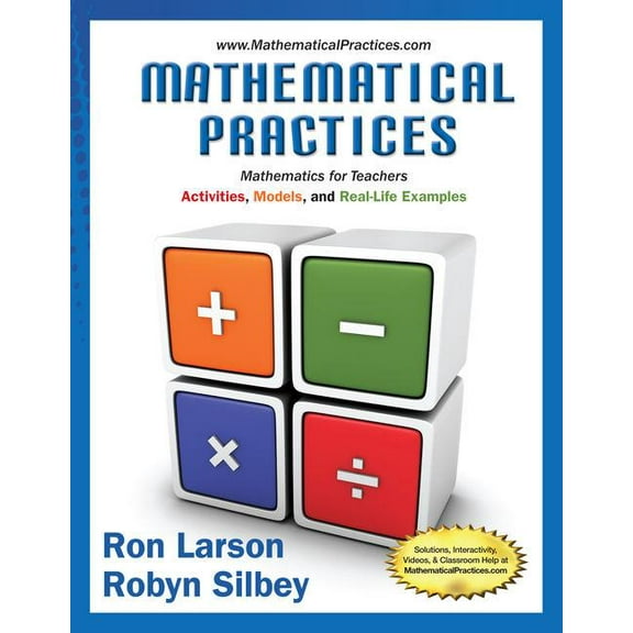 Mathematical Practices, Mathematics for Teachers: Activities, Models, and Real-Life Examples, (Hardcover)