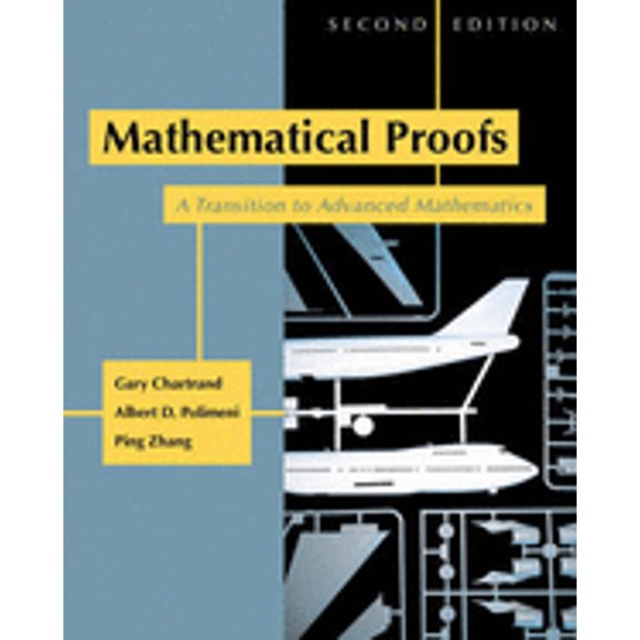 Pre-Owned Mathematical Proofs: A Transition to Advanced Mathematics (2nd Edition) (Hardcover) 0321390539 9780321390530