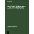 thumbnail image 1 of Mathematical Research Parallel Algorithms and Architectures: Proceedings of the International Workshop on Parallel Algorithms and Architecture, Book 38, (Hardcover), 1 of 1