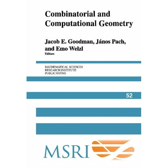 Mathematical Sciences Research Institute Combinatorial and Computational Geometry, Book 52, (Hardcover)