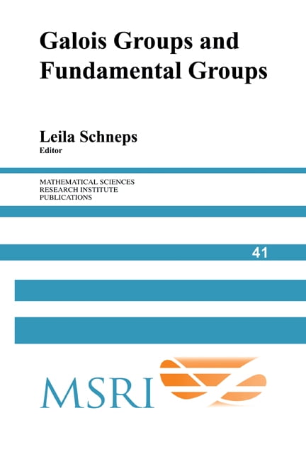 Mathematical Sciences Research Institute Galois Groups and