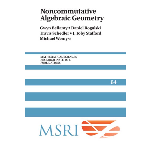 Mathematical Sciences Research Institute Noncommutative Algebraic Geometry, Book 64, (Paperback)