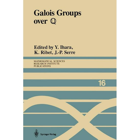 Mathematical Sciences Research Institute Galois Groups Over ?: Proceedings of a Workshop Held March 23-27, 1987, Book 16, (Paperback)