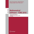 thumbnail image 1 of Mathematical Software - Icms 2018: 6th International Conference, South Bend, In, Usa, July 24-27, 2018, Proceedings, (Paperback), 1 of 1